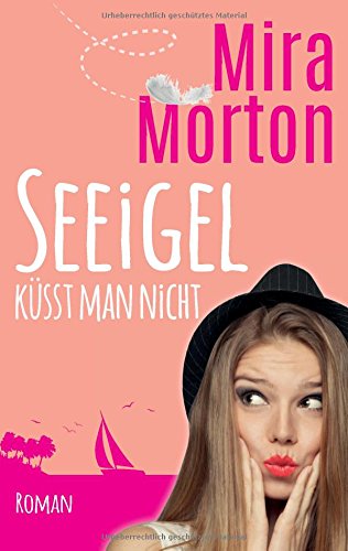 Mira Morton Seeigel küsst man nicht