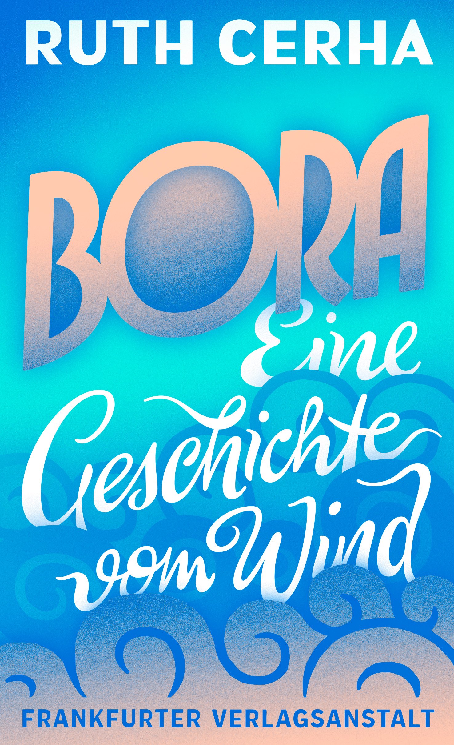Ruth Cerha, Bora, Eine Geschichte vom Wind